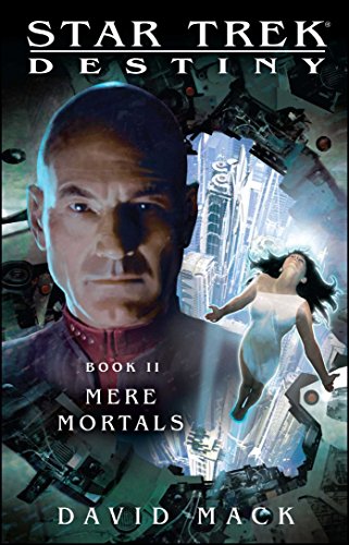 Star Trek Destiny 2 Mere Mortals [Paperback]