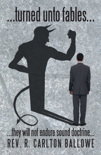 ... Turned unto Fables...  ... They Will Not Endure Sound Doctrine... [Paperback]