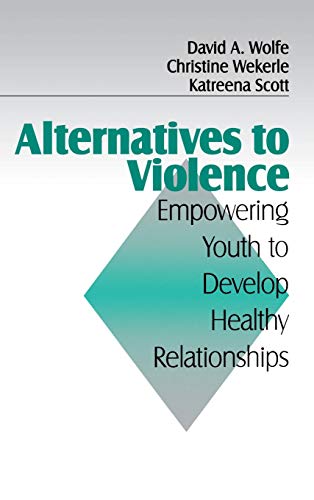 Alternatives to Violence Empowering Youth To Develop Healthy Relationships [Hardcover]
