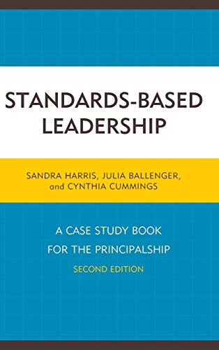 Standards-Based Leadership A Case Study Book for the Principalship [Hardcover]
