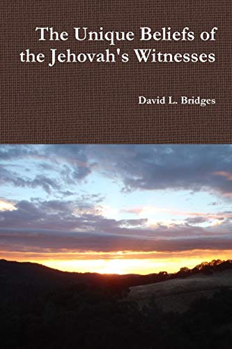 The Unique Beliefs Of The Jehovah's Witnesses [Paperback]