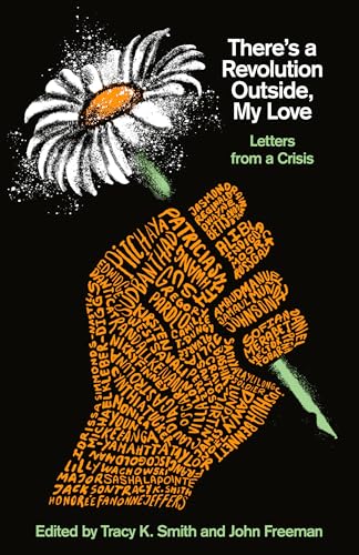 There's a Revolution Outside, My Love Letters from a Crisis [Paperback]