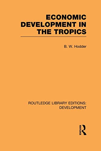 Economic Development in the Tropics [Paperback]