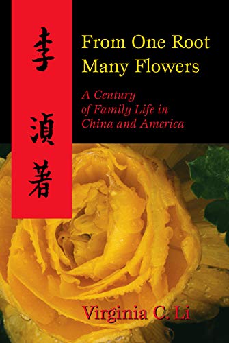 From One Root Many Flowers A Century of Family Life in China and America [Hardcover]
