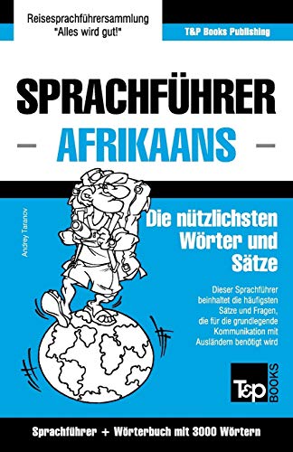 Sprachfuhrer Deutsch-Afrikaans und Thematischer Wortschatz Mit 3000 Wortern [Paperback]