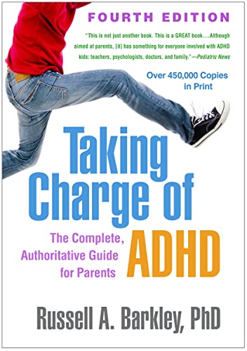 Taking Charge of ADHD The Complete, Authoritative Guide for Parents [Hardcover]