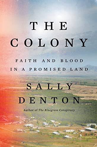 The Colony Faith and Blood in a Promised Land [Hardcover]
