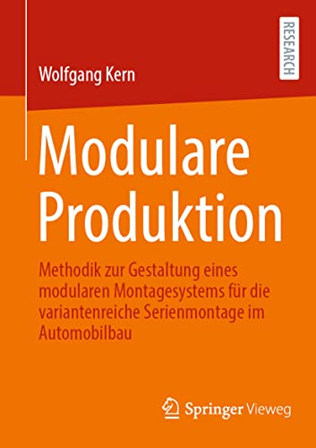 Modulare Produktion Methodik zur Gestaltung eines modularen Montagesystems fr  [Paperback]