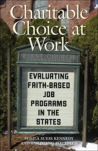 Charitable Choice At Work Evaluating Faith-Based Job Programs In The States (pu [Paperback]