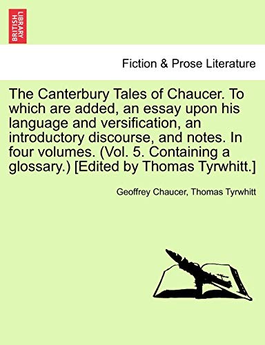 Canterbury Tales of Chaucer to Which Are Added, an Essay upon His Language and V [Paperback]