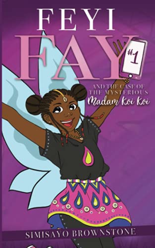 Feyi Fay and the Case of the Mysterious Madam Koi Koi  The Mysterious Madam Koi [Paperback]