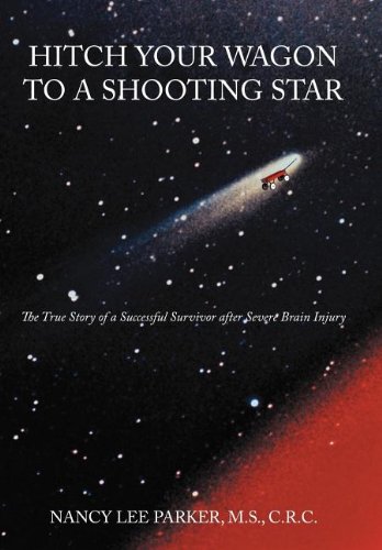 Hitch Your Wagon To A Shooting Star The True Story Of A Successful Survivor Aft [Hardcover]
