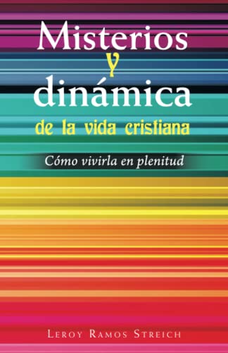 Misterios Y Dinamica De La Vida Cristiana