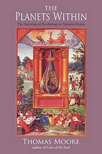 The Planets Within The Astrological Psychology Of Marsilio Ficino (studies In I [Paperback]