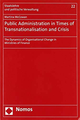 Public Administration in Times of Transnationalisation and Crisis The Dynamics  [Paperback]