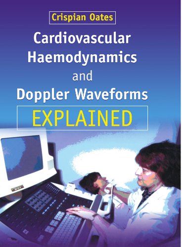 Cardiovascular Haemodynamics and Doppler Waveforms Explained [Paperback]