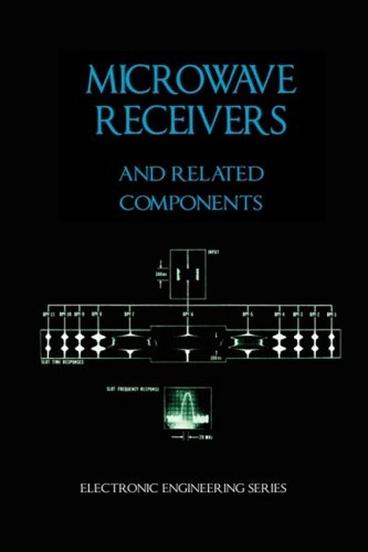 Microwave Receivers And Related Components - Electronic Engineering Series [Hardcover]