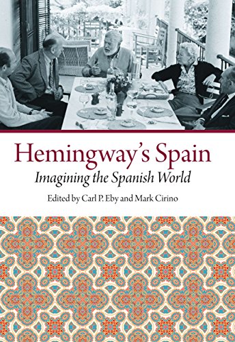 Hemingway's Spain Imagining The Spanish World [Hardcover]