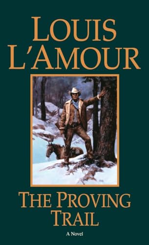 The Proving Trail A Novel [Paperback]