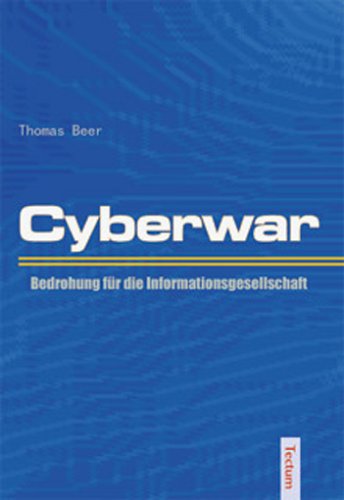 Cyberwar  Bedrohung fr die Informationsgesellschaft [Paperback]