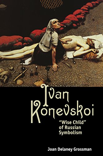 Ivan Konevskoi  Wise Child  of Russian Symbolism [Paperback]