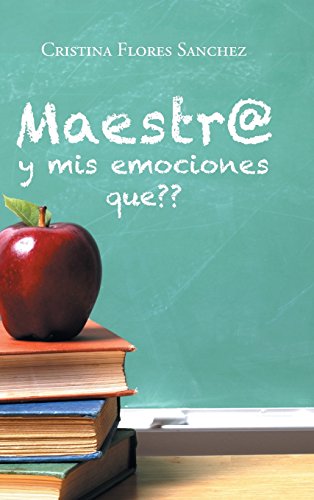 Maestr@ Y Mis Emociones Que (spanish Edition) [Hardcover]