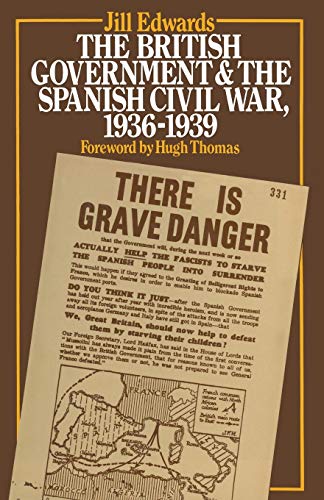 The British Government and the Spanish Civil War, 19361939 [Paperback]