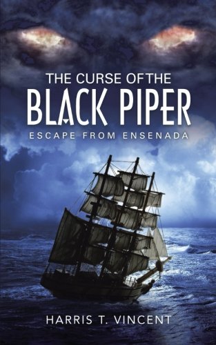The Curse Of The Black Piper Escape From Ensenada [Paperback]