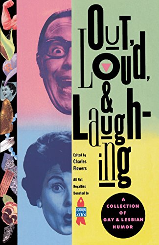 Out, Loud, & Laughing A Collection of Gay & Lesbian Humor [Paperback]