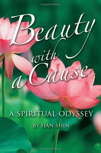 Beauty with A Cause  A Spiritual Odyssey [Paperback]