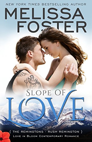 Slope of Love (Love in Bloom The Remingtons) Rush Remington [Paperback]