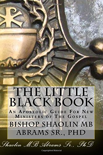 The Little Black Book An Apostolic Guide For New Ministers Of The Gospel [Paperback]