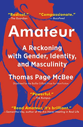 Amateur A Reckoning with Gender, Identity, and Masculinity [Paperback]
