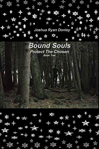 Bound Souls Protect the Chosen [Paperback]