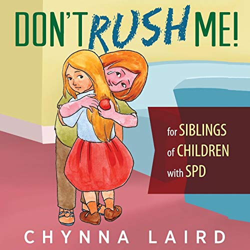 Don't Rush Me For Siblings Of Children With Sensory Processing Disorder (spd) [Paperback]