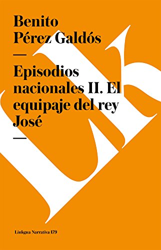 Episodios nacionales II. El equipaje del rey Jos&233 [Paperback]