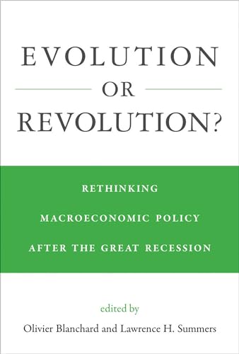 Evolution or Revolution Rethinking Macroeconomic Policy after the Great Recess [Hardcover]