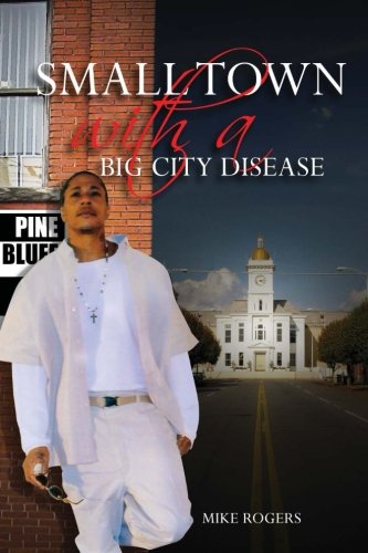 Small Town With A Big City Disease [Paperback]