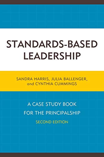 Standards-Based Leadership A Case Study Book for the Principalship [Paperback]