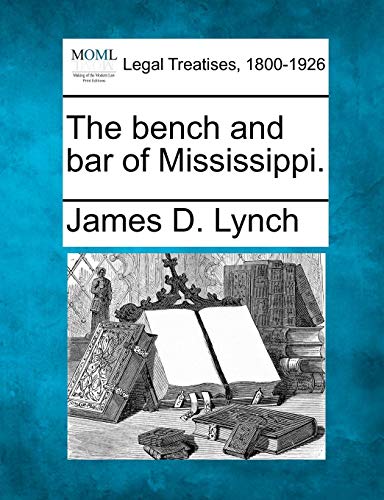 The Bench And Bar Of Mississippi. [Paperback]