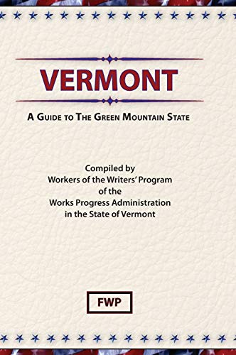 Vermont  A Guide to the Green Mountain State [Hardcover]