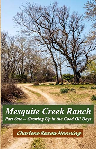 Mesquite Creek Ranch Part 1 [Paperback]