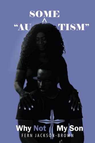 Au-Some-Tism - Why Not My Son [Paperback]