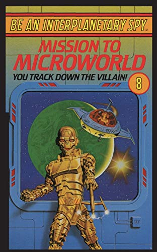 Be An Interplanetary Spy Mission To Microworld [Paperback]