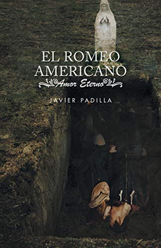 El Romeo Americano Amor Eterno (spanish Edition) [Paperback]