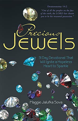 Precious Jewels 31 Day Devotional That Will Ignite A Hopeless Heart To Sparkle [Paperback]