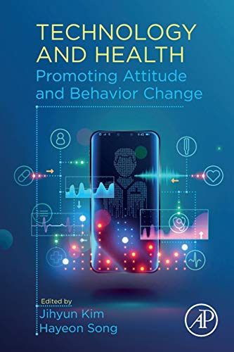 Technology and Health Promoting Attitude and Behavior Change [Paperback]