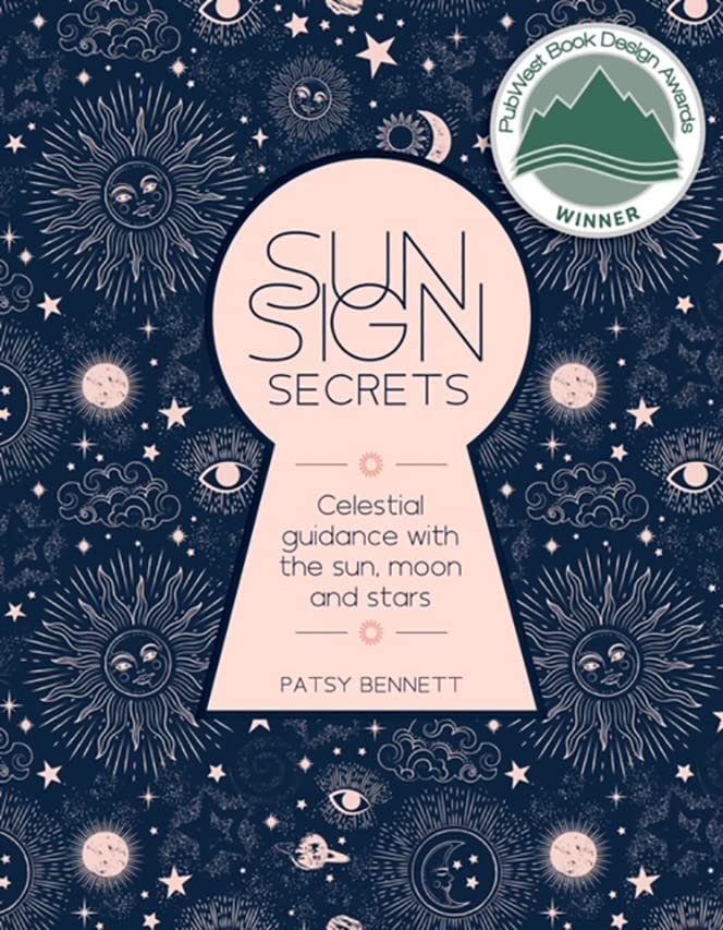 Sun Sign Secrets Celestial Guidance with the Sun, Moon, and Stars [Hardcover]