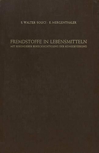 Fremdstoffe in Lebensmitteln Mit Besonderer Bercksichtigung der Konservierung  [Paperback]