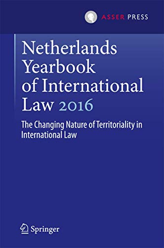 Netherlands Yearbook of International Law 2016 The Changing Nature of Territori [Hardcover]